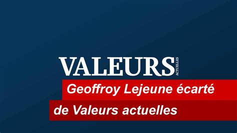 geoffroy lejeune valeurs actuelles livre